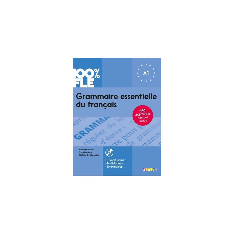 100% FLE  GRAMMAIRE ESSENTIELLE DU FRANÇAIS A1