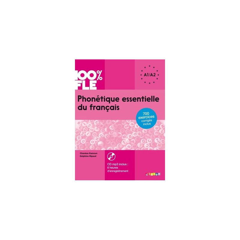 100% FLE  PHONÉTIQUE ESSENTIELLE DU FRANÇAIS A1/A2