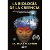 BIOLOGÍA DE LA CREENCIA, LA