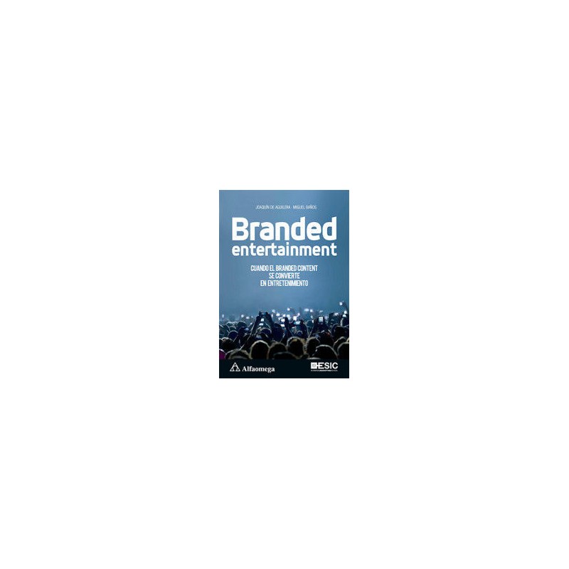 BRANDED ENTERTAINMENT - CUANDO EL BRANDED CONTENT SE CONVIERTE EN ENTRETENIMIENTO