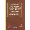 CONTRATOS, FORMAS DE PAGO Y CÁLCULO DE IMPUESTOS EN COMERCIO INTERNACIONAL