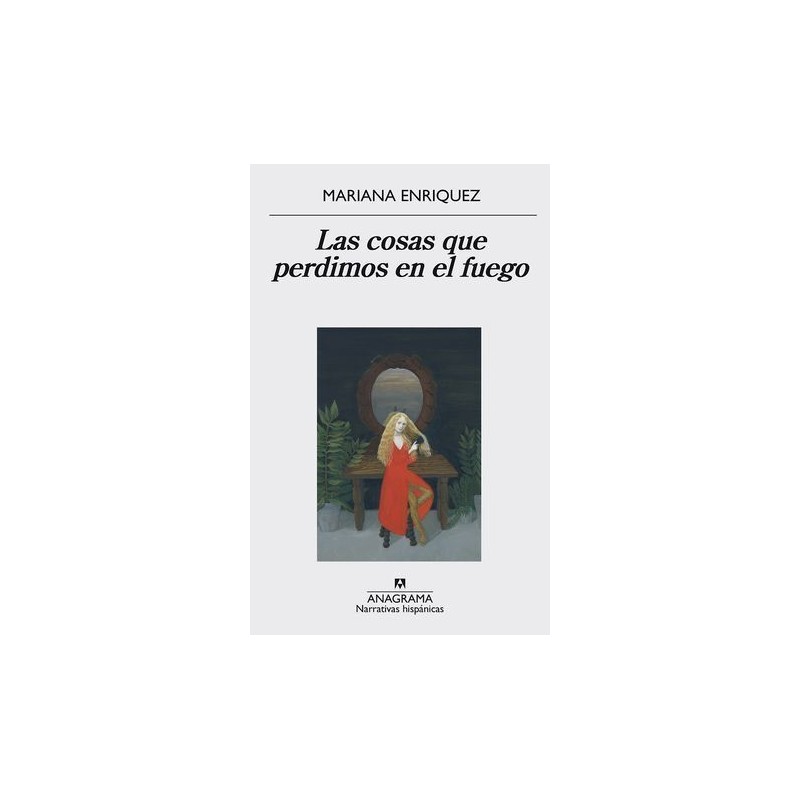 COSAS QUE PERDIMOS EN EL FUEGO, LAS