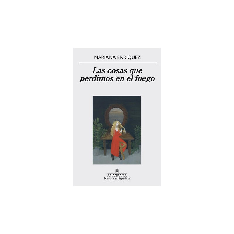 COSAS QUE PERDIMOS EN EL FUEGO, LAS