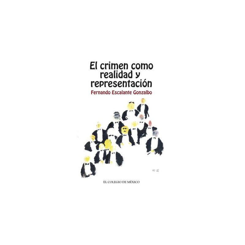 CRIMEN COMO REALIDAD Y REPRESENTACIÓN, EL