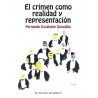 CRIMEN COMO REALIDAD Y REPRESENTACIÓN, EL