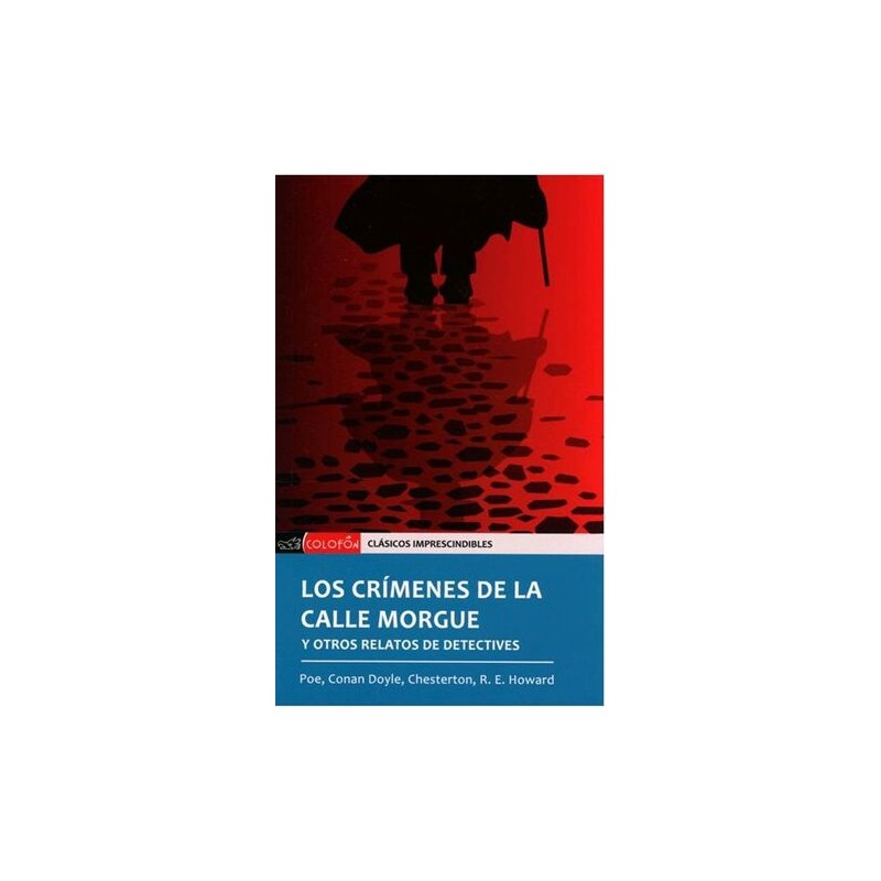 CRIMENES DE LA CALLE MORGUE, LOS. Y OTROS RELATOS DE DETECTI