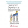 CUSTOMER EXPERIENCE: LA PODEROSA CLAVE PARA IMPULSAR SUS VENTAS UNA GUÍA PARA ENTENDER CÓMO ESTE IMPORTANTE CONCEPTO ESTÁ CAMBIA