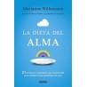 DIETA DEL ALMA, LA. 21 LECCIONES ESPIRITUALES QUE PONDRAN FIN PARA SIEMPRE A TUS PROBLEMAS DE PESO