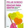 EDUCAR PARA SENTIR, SENTIR PARA EDUCAR