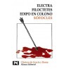 ELECTRA, FILOTETES, EDIPO EN COLOMBO