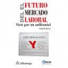 EL FUTURO DEL MERCADO LABORAL - VISTO POR UN MILLENNIAL