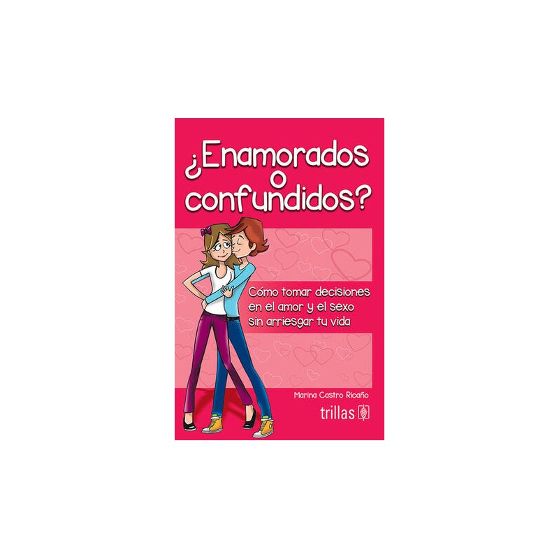 ¿ENAMORADOS O CONFUNDIDOS?