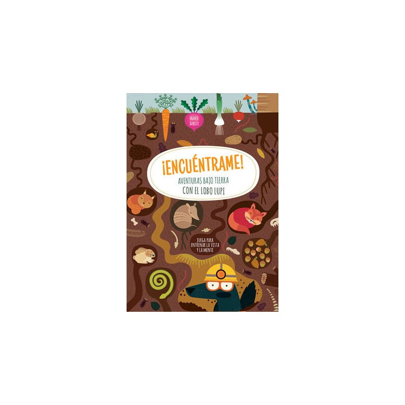 ¡ENCUENTRAME! AVENTURAS BAJO TIERRA CON EL LOBO LUPI