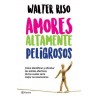 AMORES ALTAMENTE PELIGROSOS